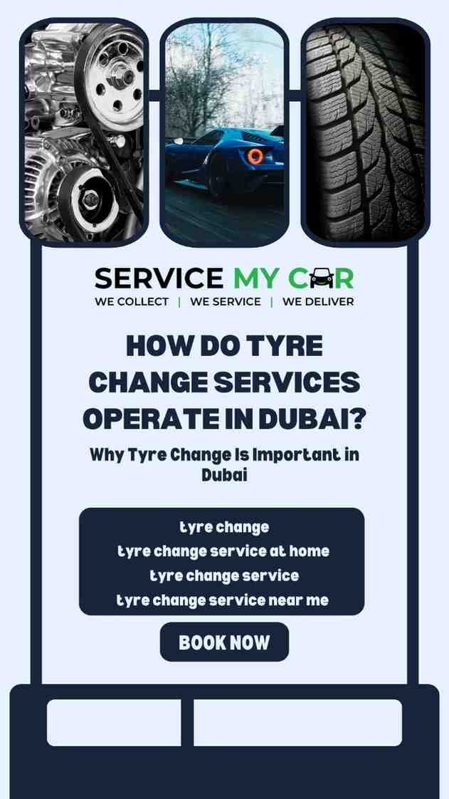 How Do Tyre Change Services Operate in Dubai — ServiceMyCar